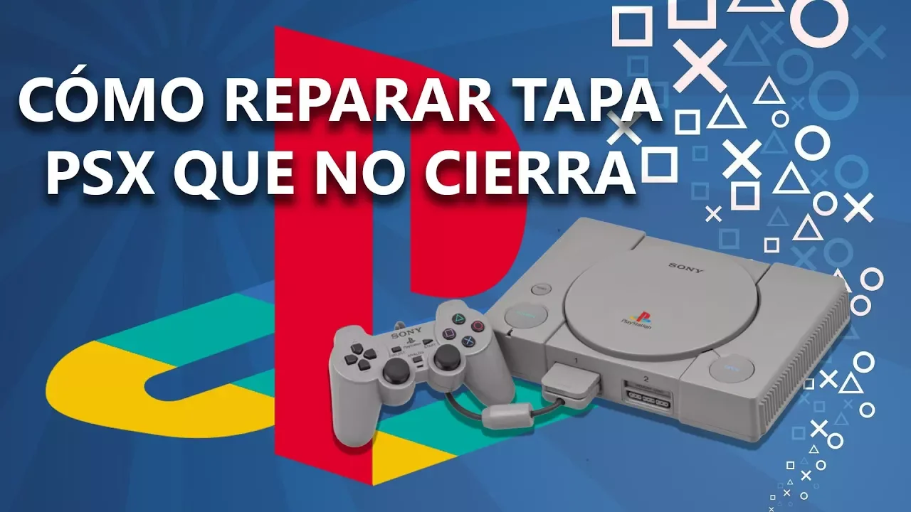 CÓMO REPARAR PLAYSTATION: NO CIERRA TAPA