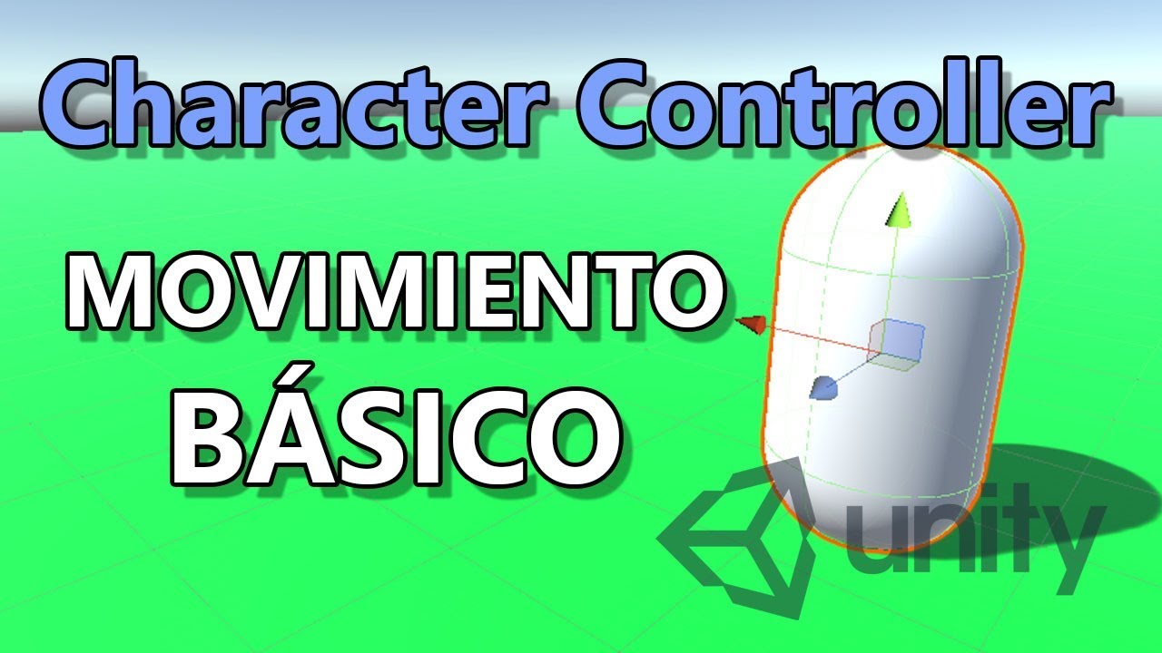 Character Controller Unity – Movimiento Basico